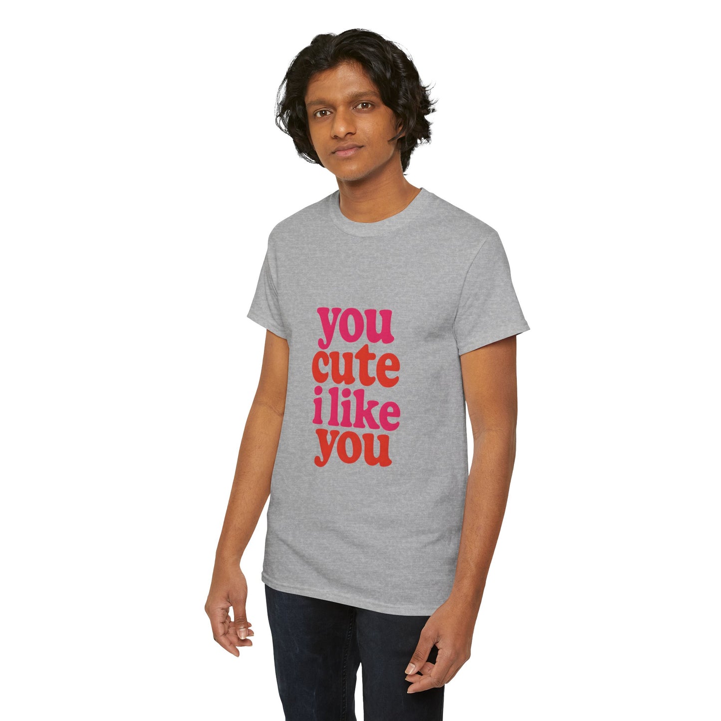 “You Cute, I Like You” Unisex Tee — Cute Graphic Shirt, Heavy Cotton Comfort