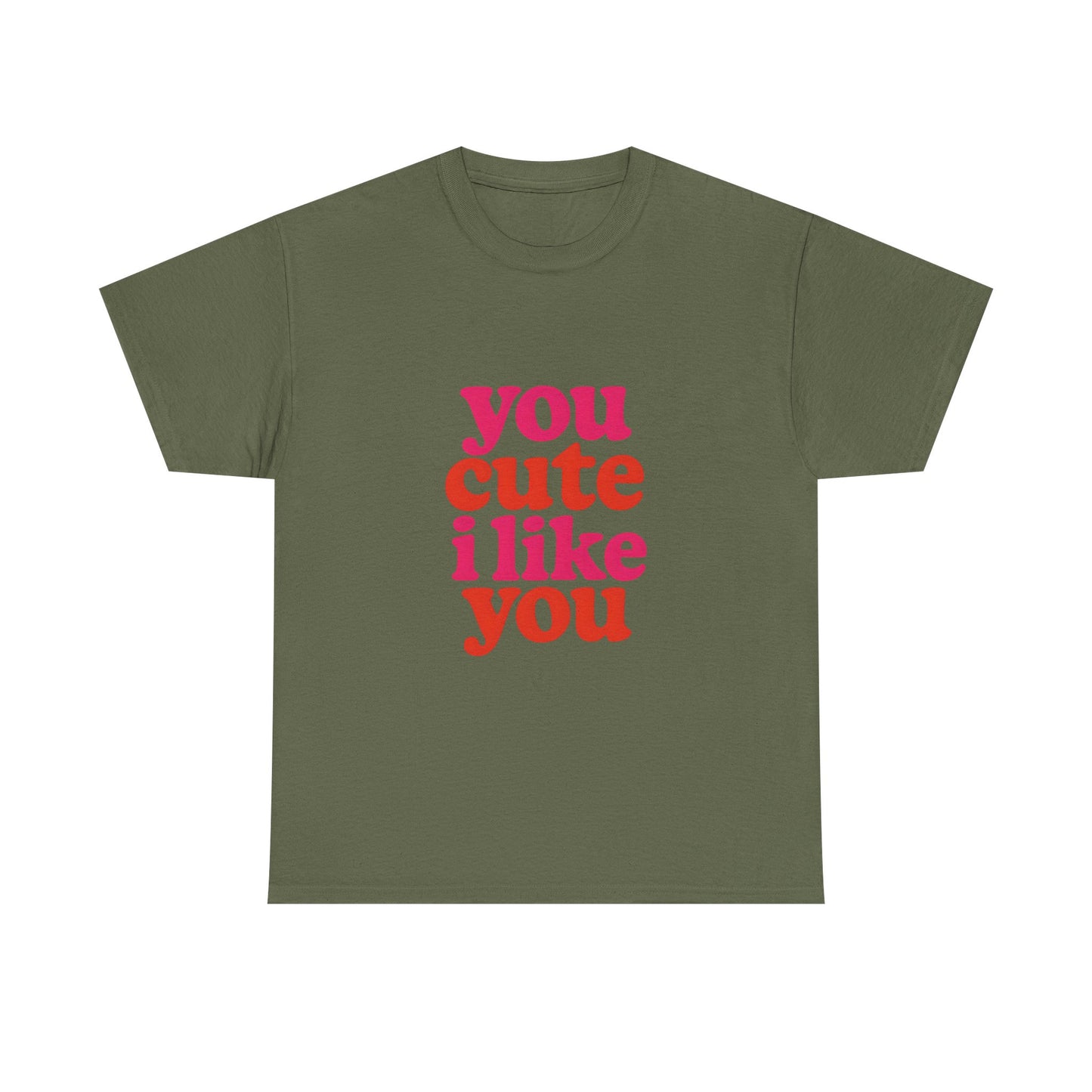 “You Cute, I Like You” Unisex Tee — Cute Graphic Shirt, Heavy Cotton Comfort