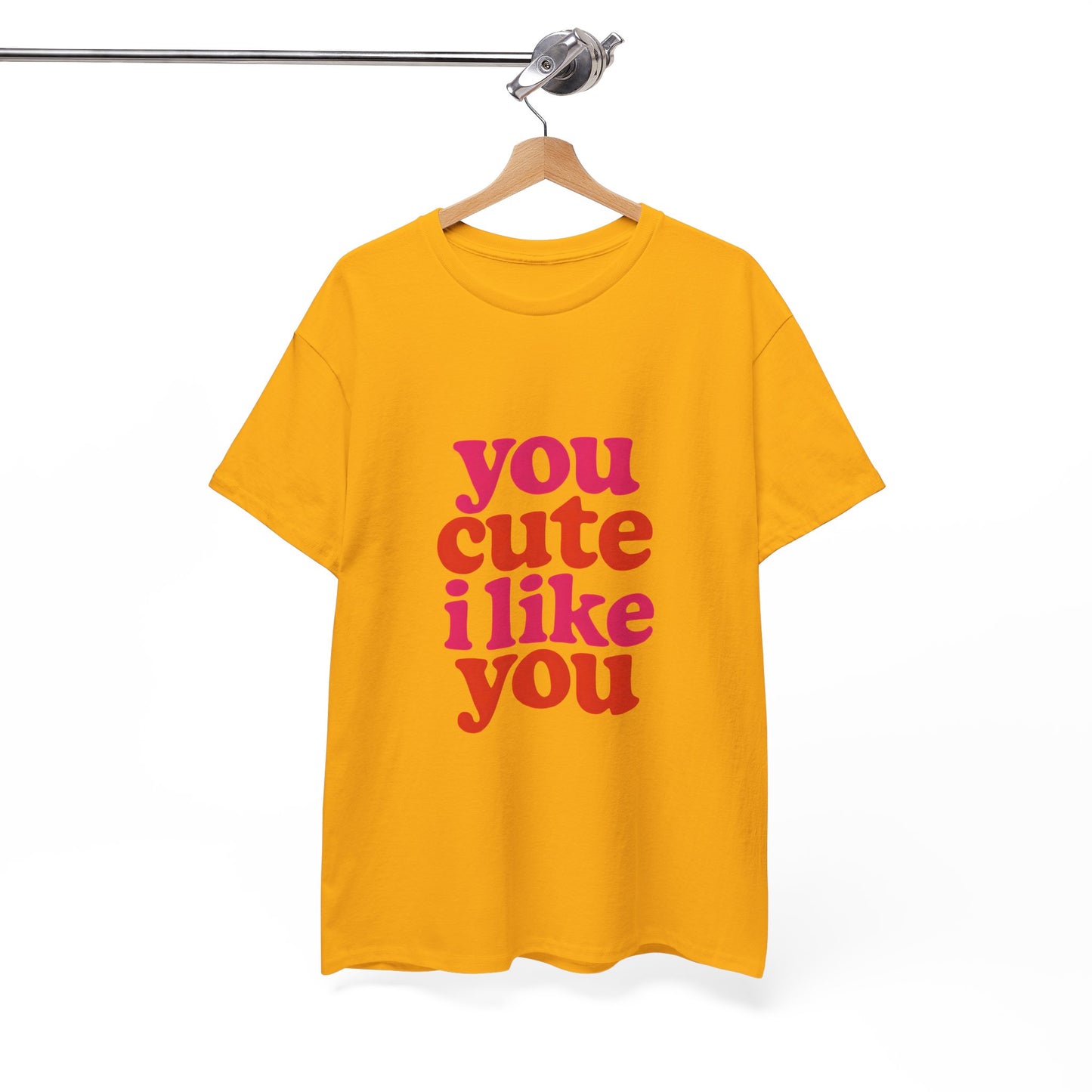 “You Cute, I Like You” Unisex Tee — Cute Graphic Shirt, Heavy Cotton Comfort