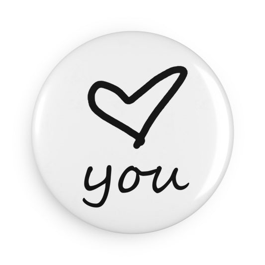 Love You Button Magnet — 2.25" Round Mylar-Covered Fridge Magnet (1 or 10 Pack)