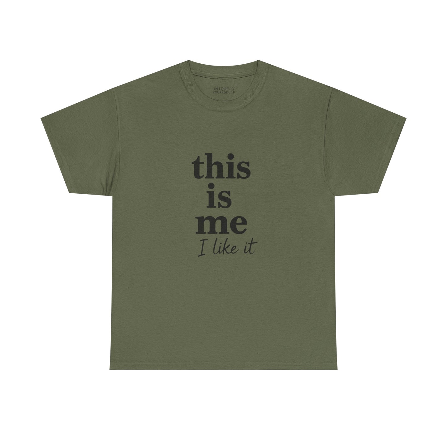 “This Is Me, I Like It” Unisex Tee — Statement Graphic Shirt, 100% US Cotton | UNIQUELY YOURRSELLF