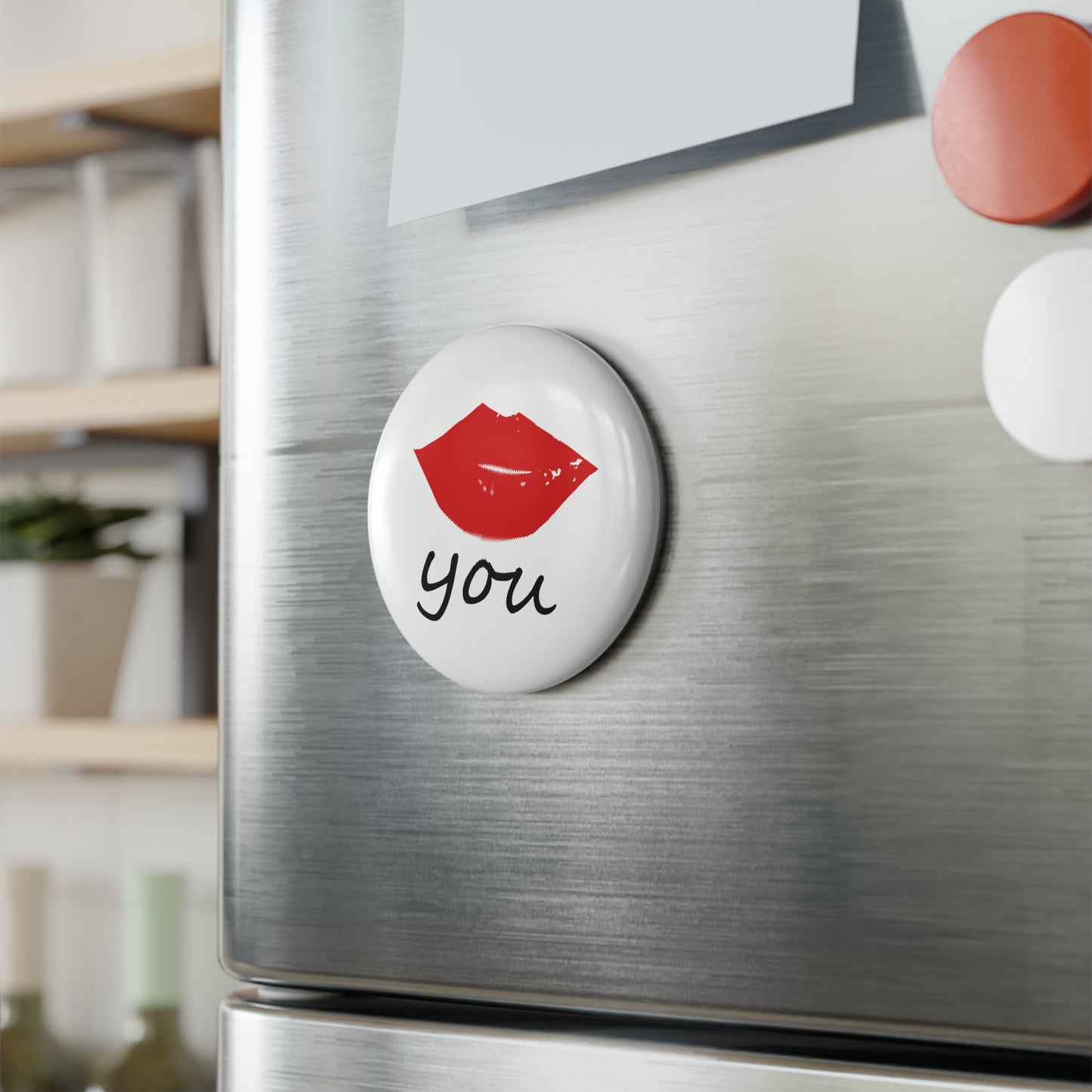 Kiss You Button Magnet — 2.25" Round Mylar-Covered Fridge Magnet (1 or 10 Pack)