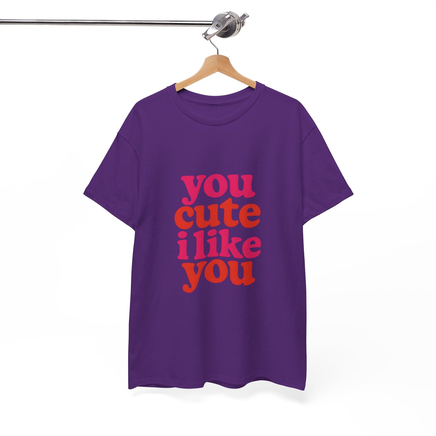 “You Cute, I Like You” Unisex Tee — Cute Graphic Shirt, Heavy Cotton Comfort
