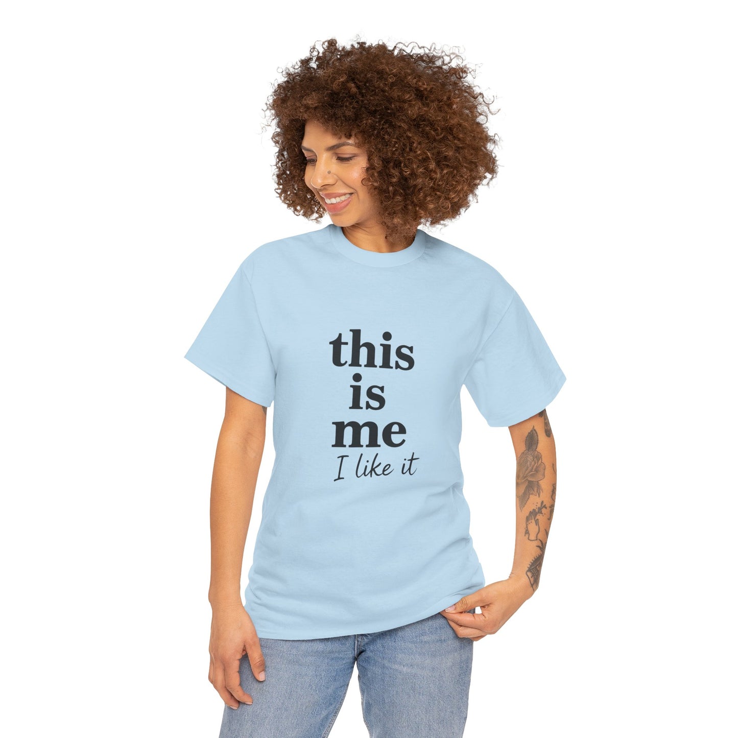 “This Is Me, I Like It” Unisex Tee — Statement Graphic Shirt, 100% US Cotton | UNIQUELY YOURRSELLF